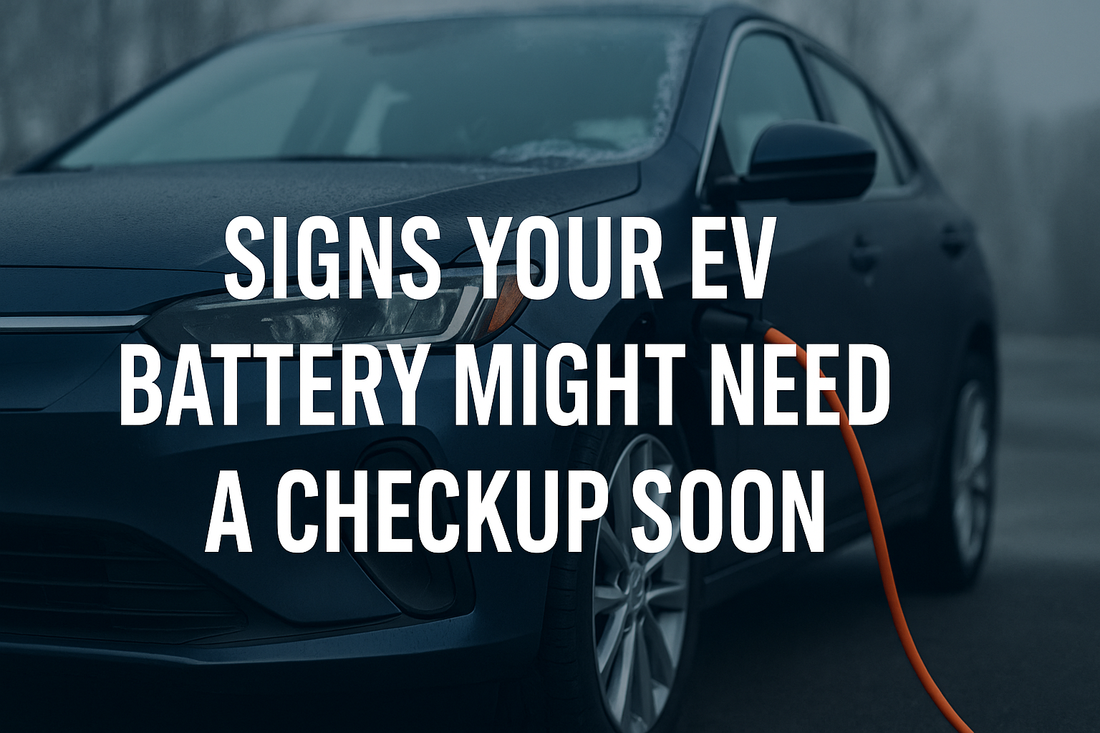 Signs Your EV Battery Might Need a Checkup Soon
