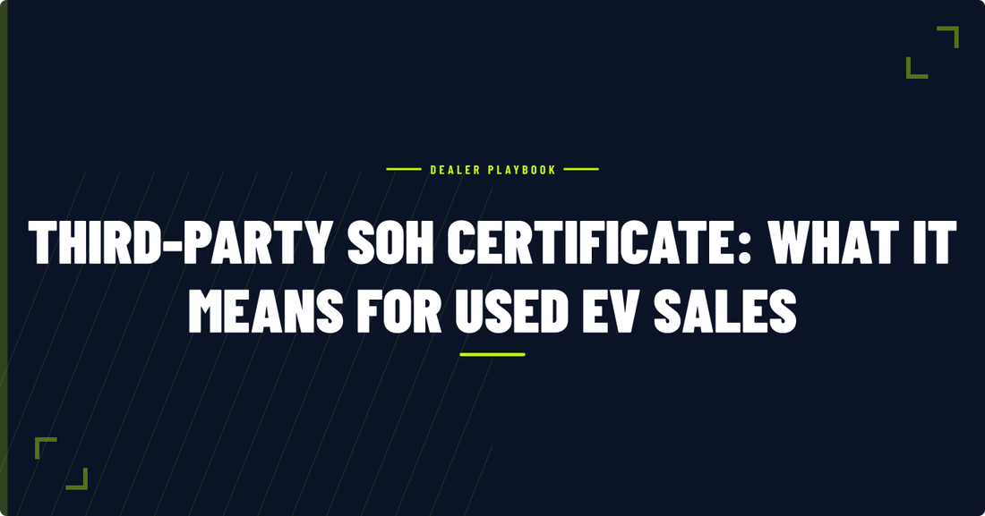 What a Third-Party SoH Certificate Means for Used EV Sales