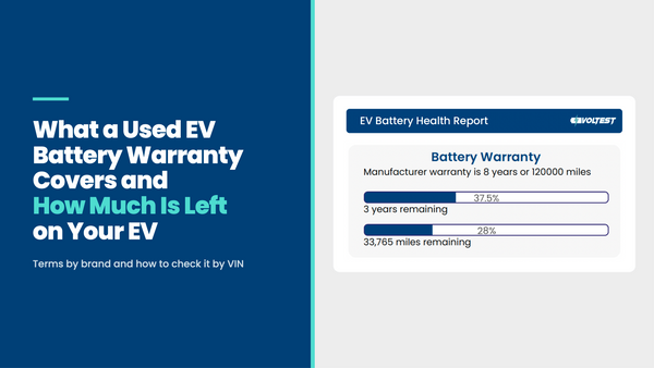 What a Used EV Battery Warranty Covers and How Much Is Left on Your EV