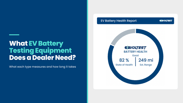 What EV Battery Testing Equipment Does a Dealer Need