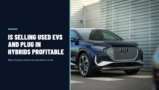 Is selling used evs and plug in hybrids profitable